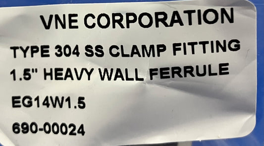 VNE CORP TYPE 304 SS, EG14W1.5 CLAMP FITTING 1.5'' HEAVY WALL TANK FERRULE LOT 3
