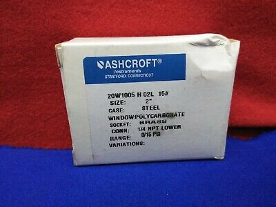 ASHCROFT 20W1005H 02L 15# PRESSURE GAUGE 2” STEEL POLYCARBONATE WINDOW BRASS SOC