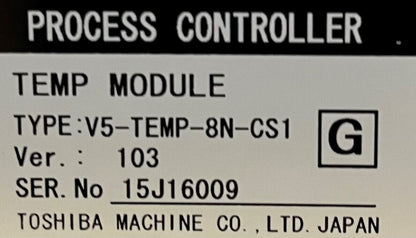 TOSHIBA V5-TEMP-8N-CS1 TEMP MODULE PROCESS CONTROLLER VER. 103 INJECTION MOLDING