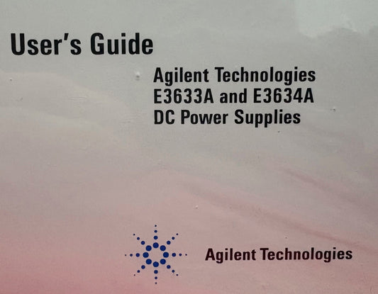AGILENT USER & SERVICE GUIDE E3633A & E3634A DC POWER SUPPLY E3634-90000